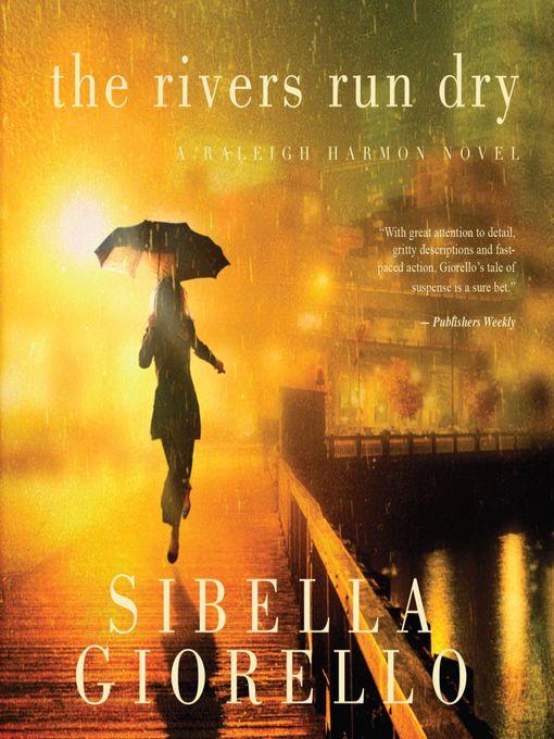 Title details for The Rivers Run Dry by Sibella Giorello - Available